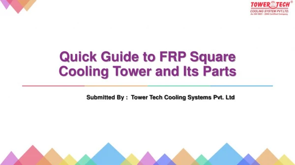 Quick Guide to FRP Square Cooling Tower and Its Parts