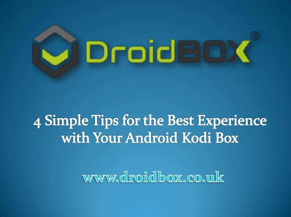 4 Simple Tips for the Best Experience with Your Android Kodi Box