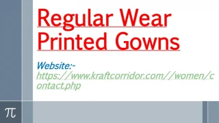 Regular Wear Printed Gowns - slide 1