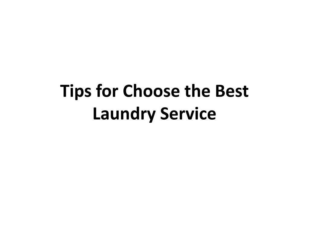 tips for choose the best laundry service