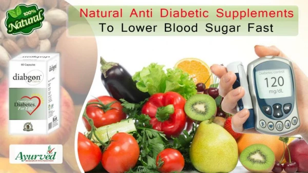 Natural Anti Diabetic Supplements to Lower Blood Sugar Fast