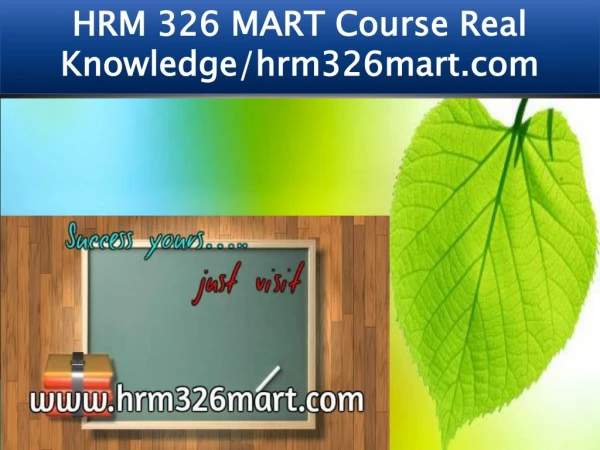 HRM 326 MART Course Real Knowledge/hrm326mart.com