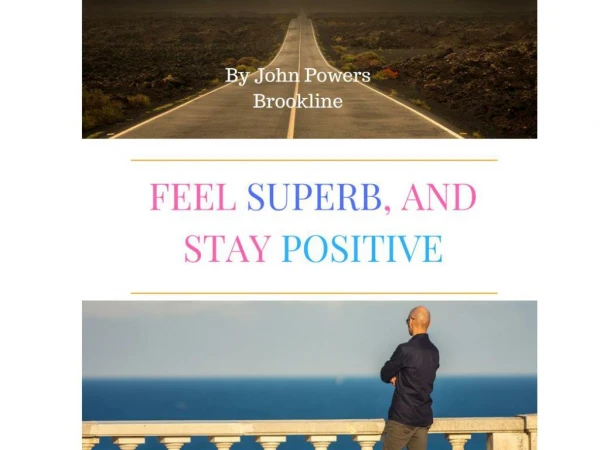 Simple Ways to Stay Positive By John Powers Brookline