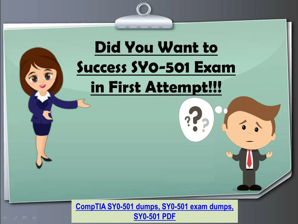 did you want to success sy0 501 exam in first