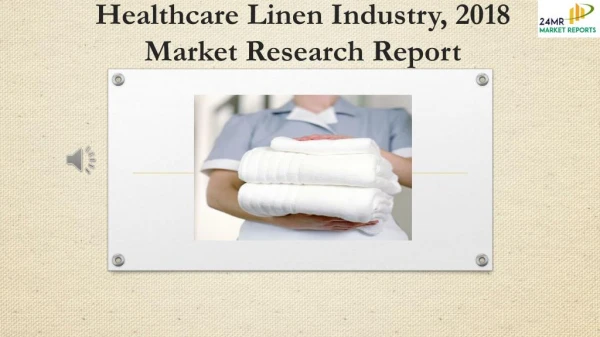 Healthcare Linen Industry, 2018 Market Research Report