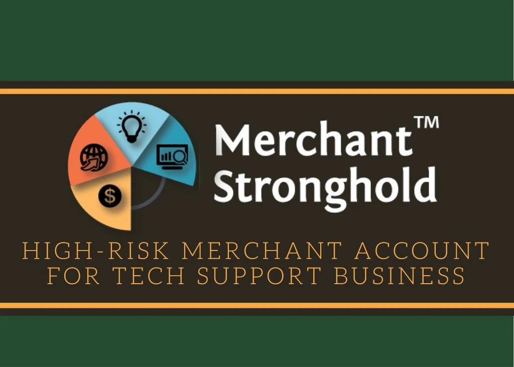 high risk merchant account for tech support