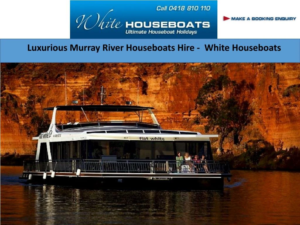 luxurious murray river houseboats hire white