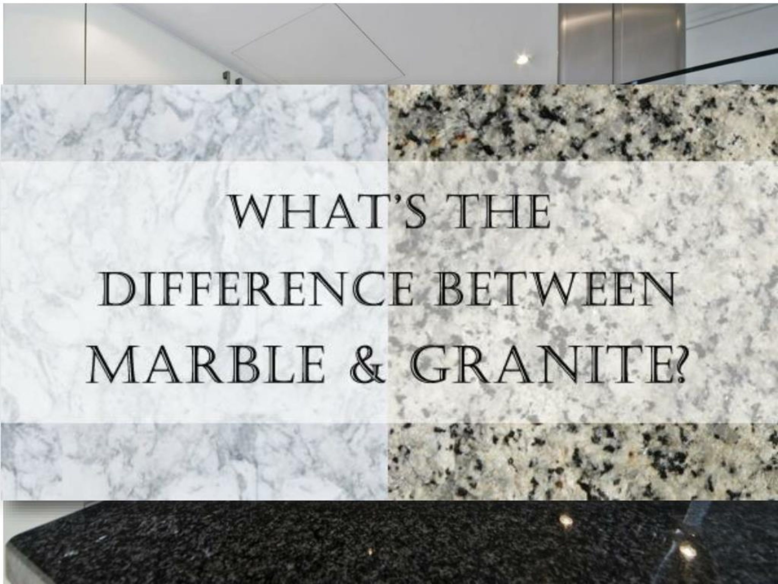 PPT - Key Difference Between Granite & Marble PowerPoint Presentation