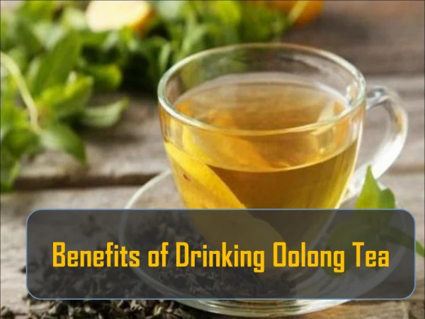 Benefits of Drinking Oolong Tea