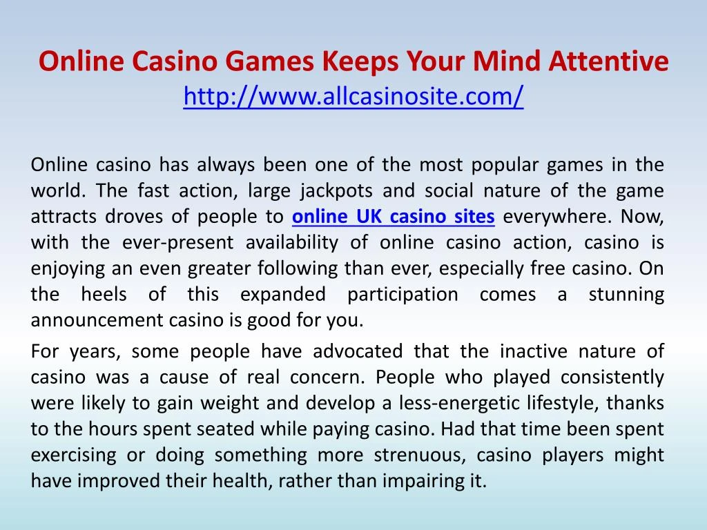 online casino games keeps your mind attentive http www allcasinosite com