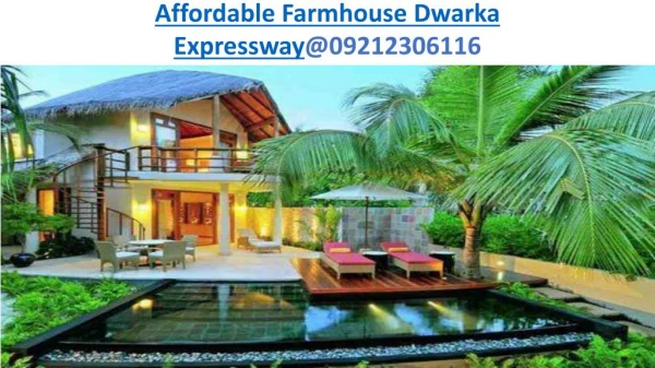 Affordable Farmhouse Dwarka Expressway@09212306116