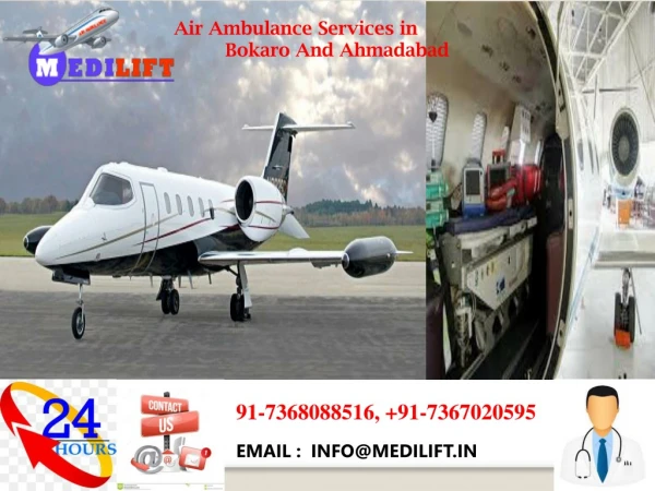 Hire Hi-Tech and Advanced Emergency Medical Air Ambulance Services in Bokaro and Ahmadabad
