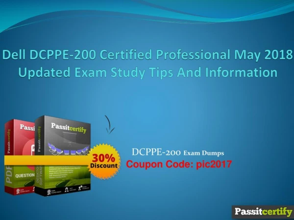 Dell DCPPE-200 Certified Professional May 2018 Updated Exam Study Tips And Information