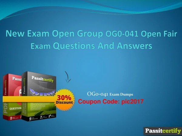New Exam Open Group OG0-041 Open Fair Exam Questions And Answers
