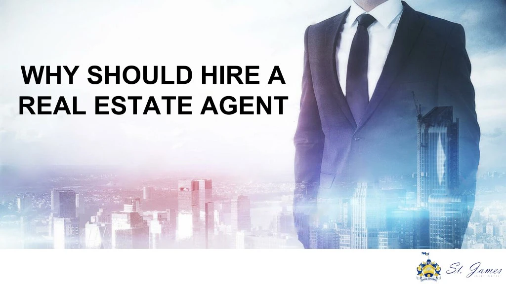 why should hire a real estate agent