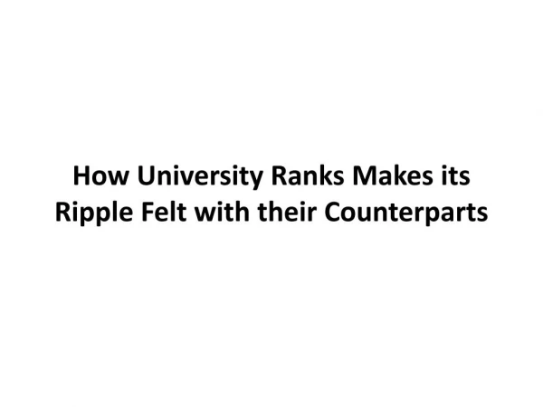 How University Ranks Makes its Ripple Felt with their Counterparts