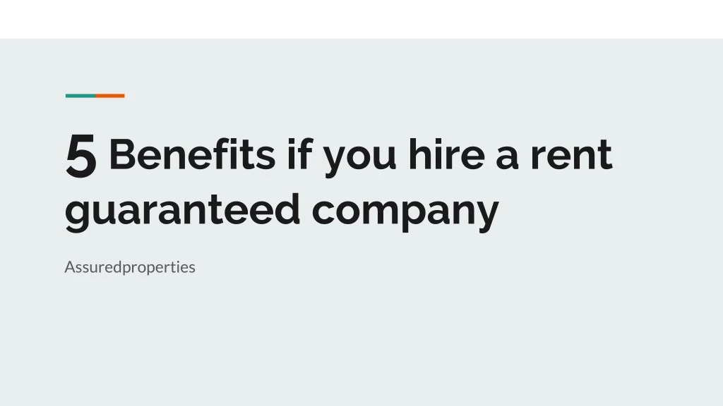 5 benefits if you hire a rent guaranteed company