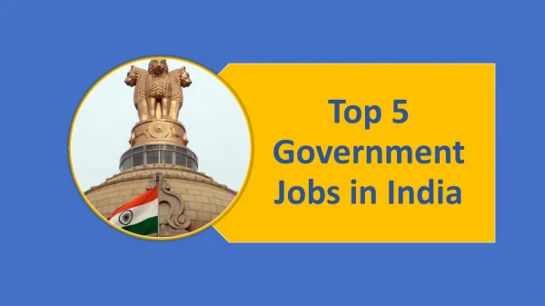 Top 5 Government Jobs in India