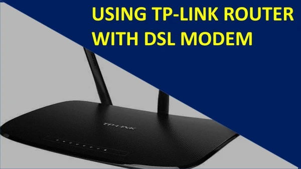 Using TP-link router with DSL modem