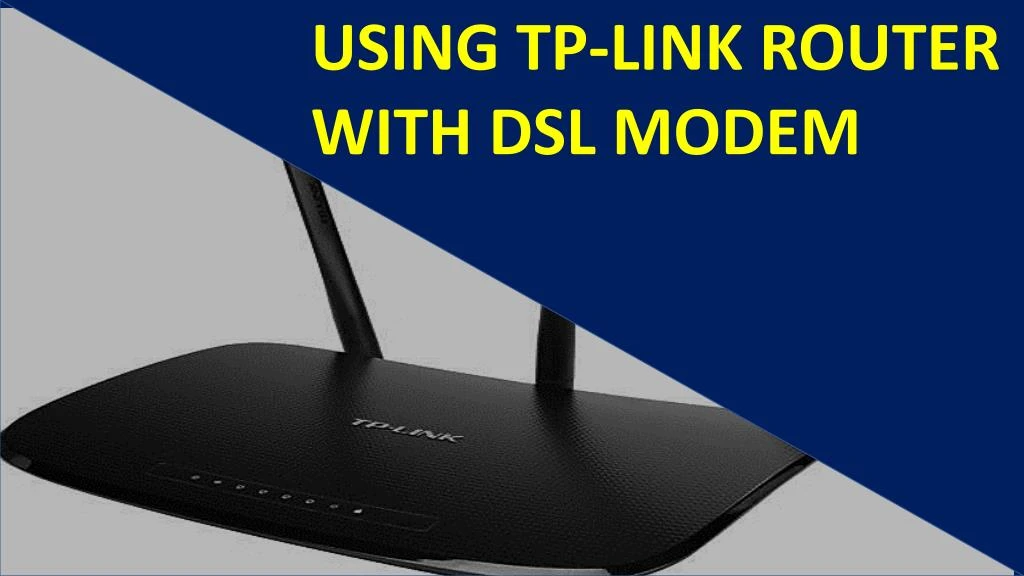 using tp link router with dsl modem