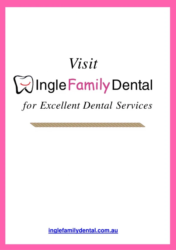 Visit Ingle Family Dental for Excellent Dental Services