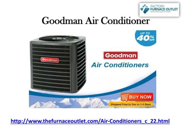 Goodman Air Conditioner - TheFurnaceOutlet