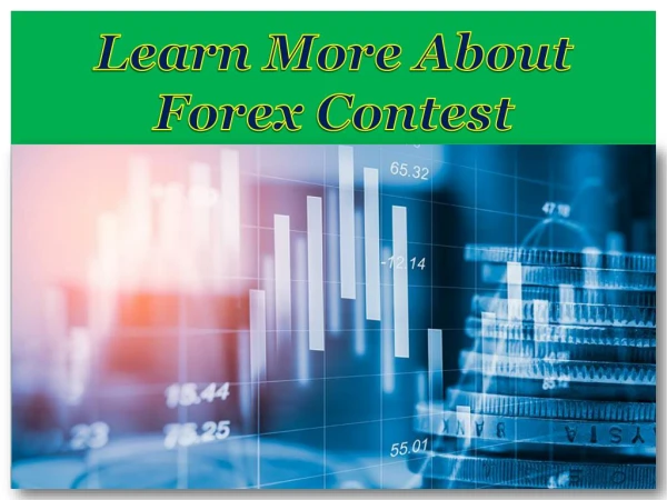 Learn More About Forex Contest