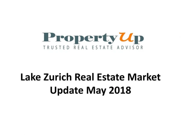 Lake Zurich Real Estate Market Update May 2018
