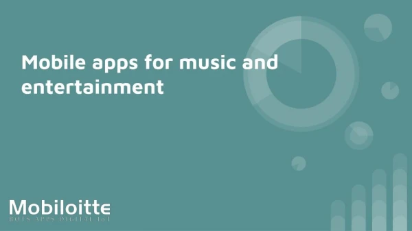 Mobile apps for music and entertainment-mobiloitte
