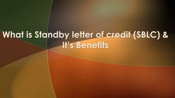 Standby letter of credit (SBLC) & It's Benefits