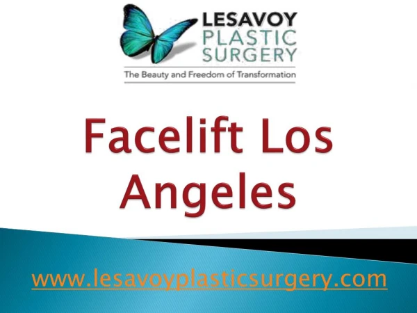 Facelift Los Angeles - www.lesavoyplasticsurgery.com