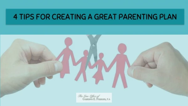 4 Tips for Creating a Great Parenting Plan