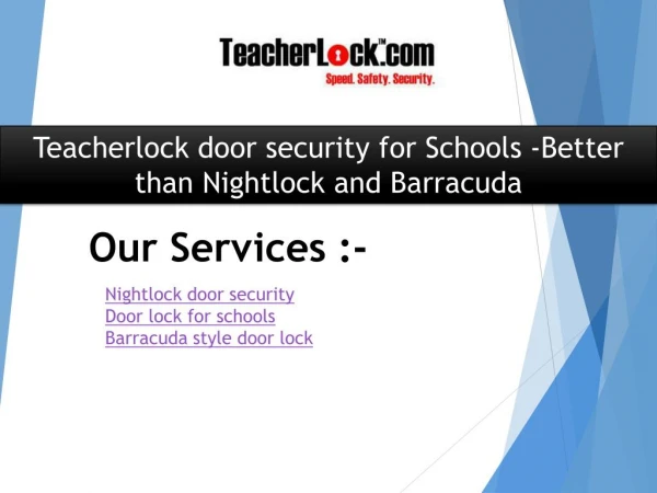 Teacherlock door security for Schools -Better than Nightlock and Barracuda