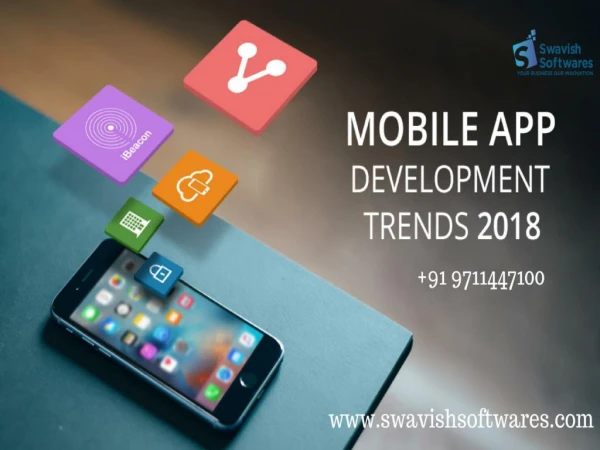 Latest Mobile App Development Trends 2018 - Swavish Softwares
