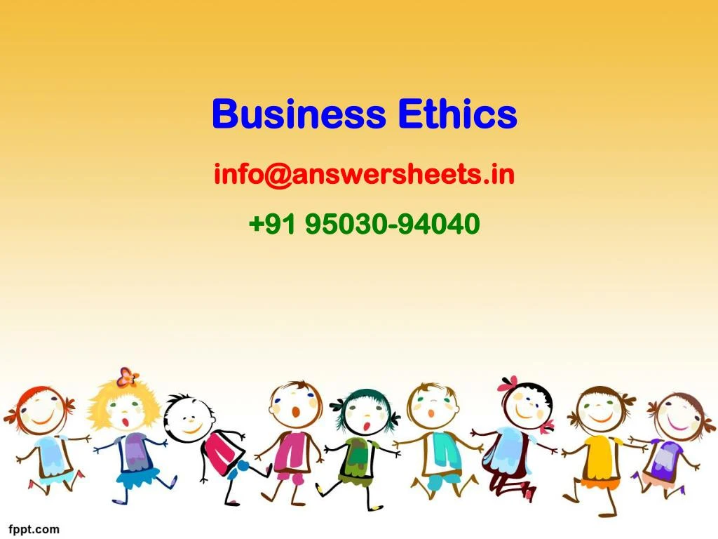 business ethics info@answersheets in 91 95030 94040