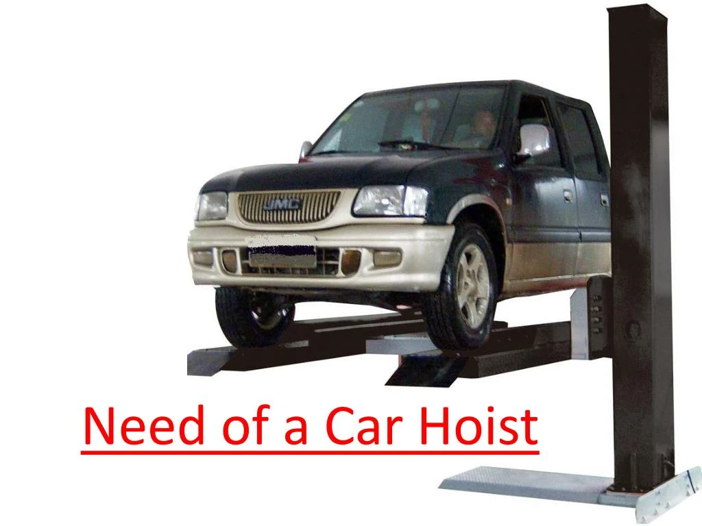 need of a car hoist