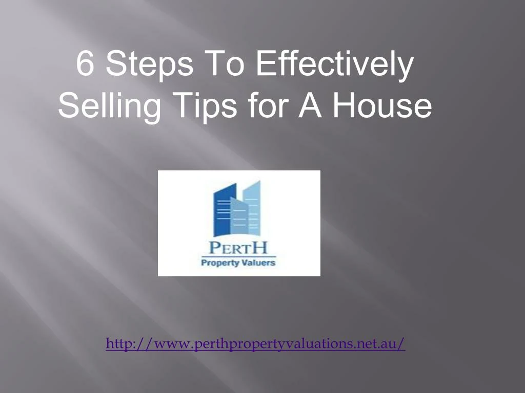6 steps to effectively selling tips for a house
