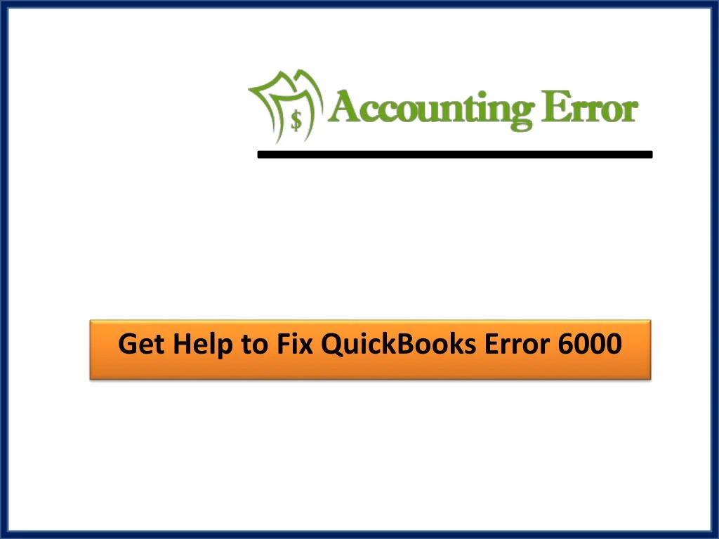 get help to fix quickbooks error 6000