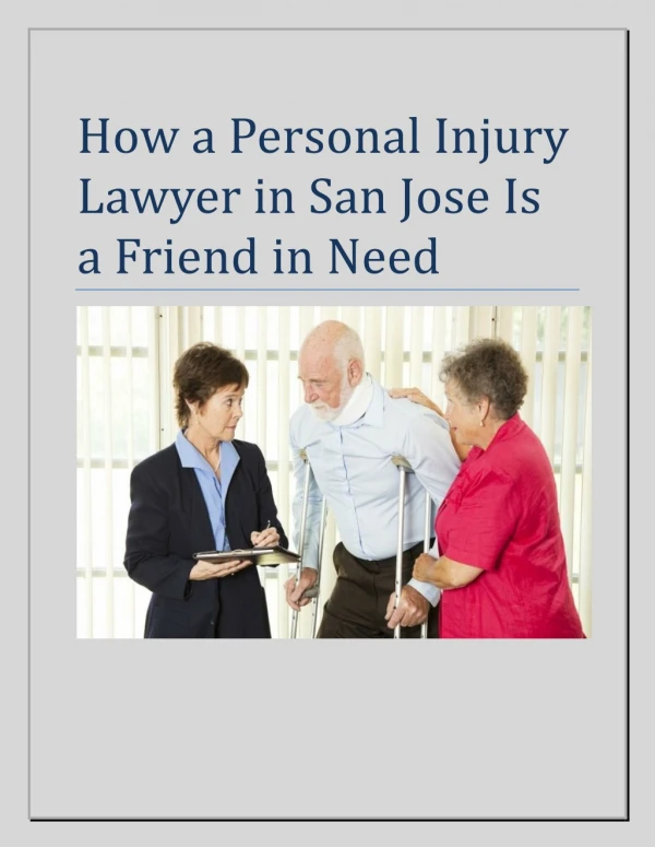 How a Personal Injury Lawyer in San Jose Is a Friend in Need