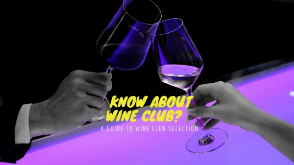 What Everyone Ought To Know About Wine Club?