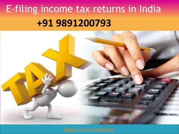 E-filing income tax returns in India 91 9891200793 for Salaried