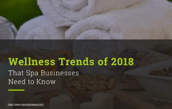 Spa Trends of 2018 you should know about