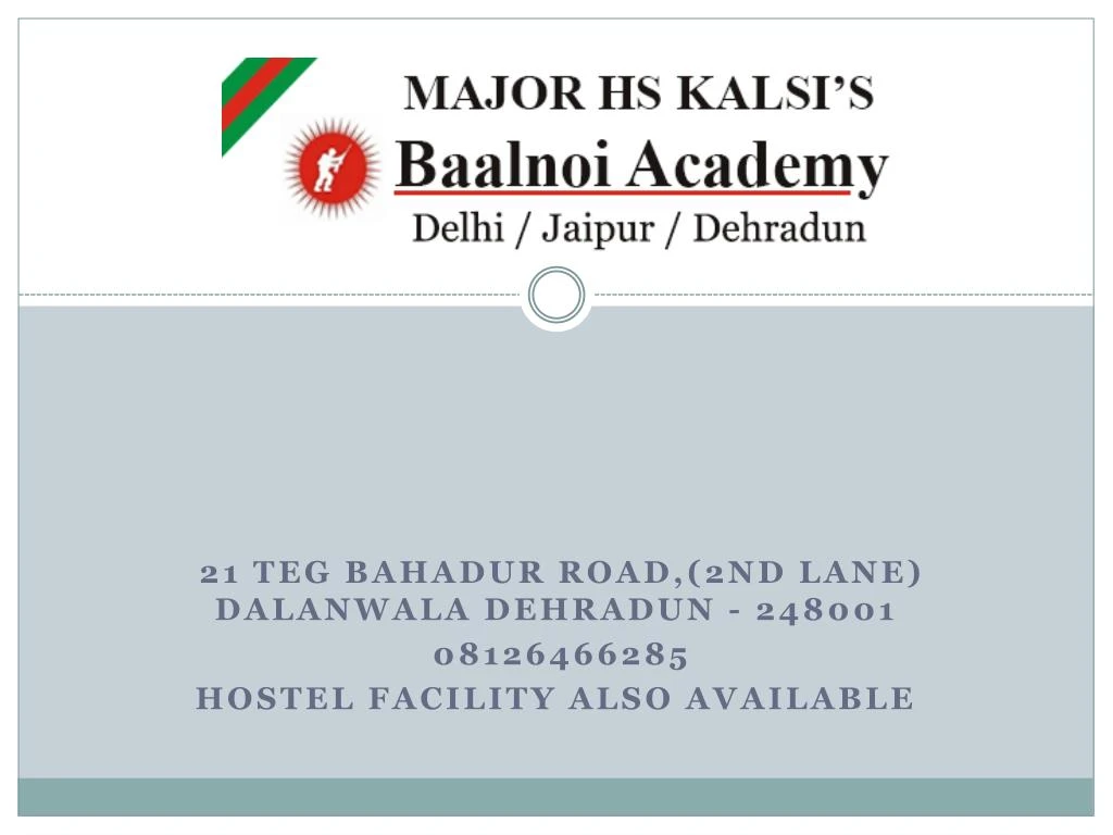 21 teg bahadur road 2nd lane dalanwala dehradun 248001 08126466285 hostel facility also available