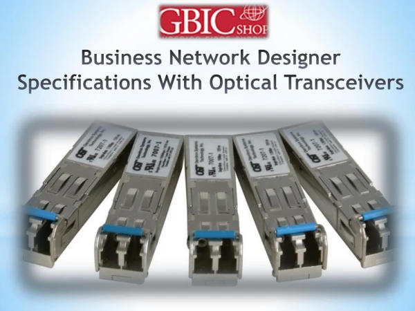 Business Network Designer Specifications With Optical Transceivers