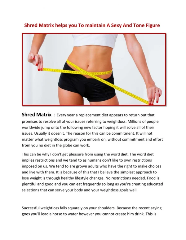 Shred Matrix helps you To keep up A Sexy And Tone Figure