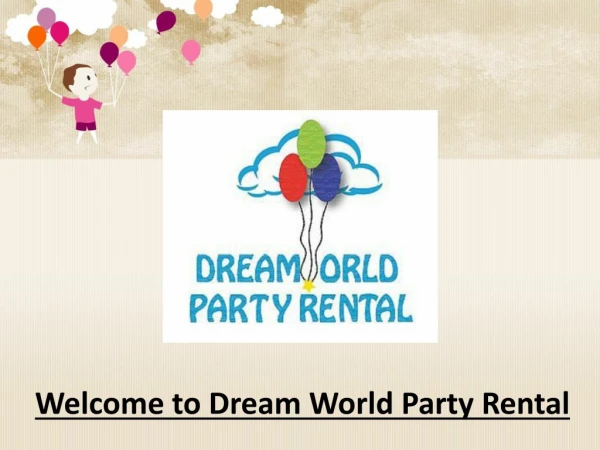 Welcome to Dream World Party Rental
