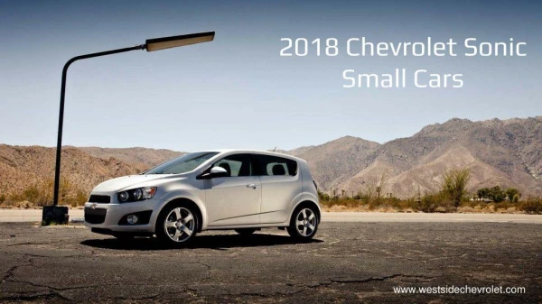 2018 Chevrolet Sonic Small Cars with the Remarkable Tech and Lots of Cool Features