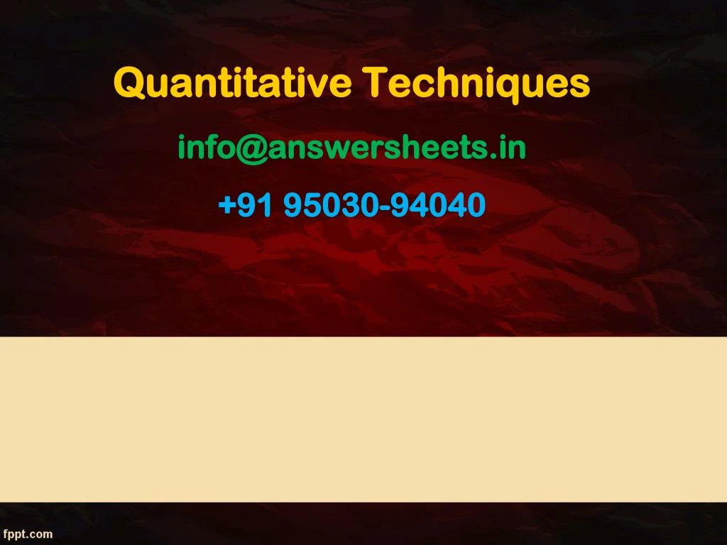 quantitative techniques info@answersheets in 91 95030 94040