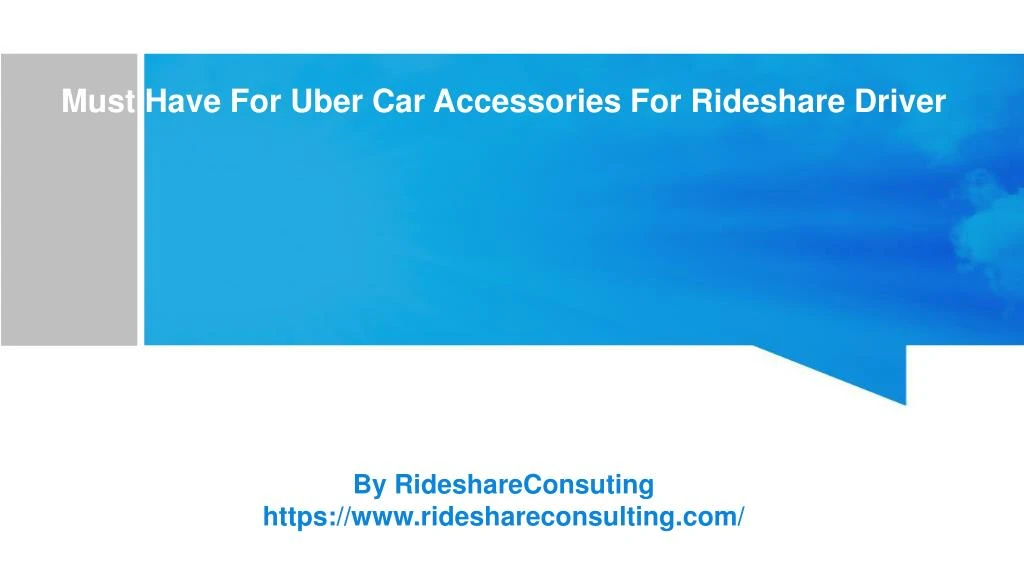 must have for uber car accessories for rideshare driver
