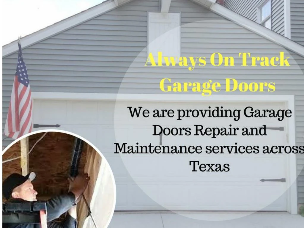 we are providing garage doors repair and maintenance services across texas
